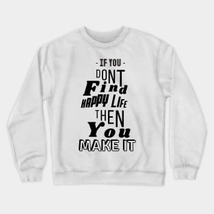 Happy Life Crewneck Sweatshirt